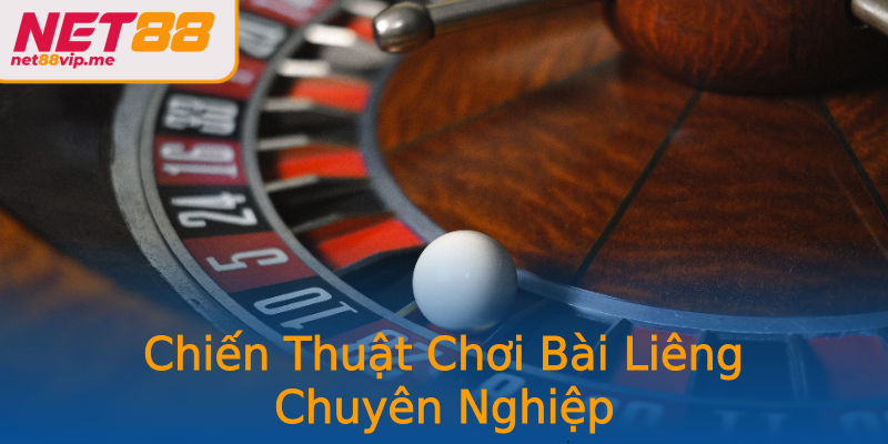 Chiến Thuật Chơi Bài Liêng Chuyên Nghiệp
