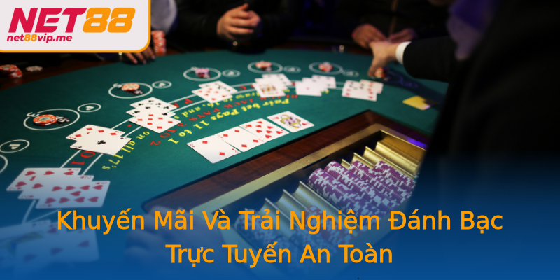 Khuyến Mãi Và Trải Nghiệm Đánh Bạc Trực Tuyến An Toàn Khuyến Mãi Và Trải Nghiệm Đánh Bạc Trực Tuyến An Toàn