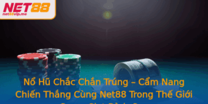 No Hu Chac Chan Trung Cam Nang Chien Thang Cung Net88 Trong The Gioi Game Slot Inh Cao
