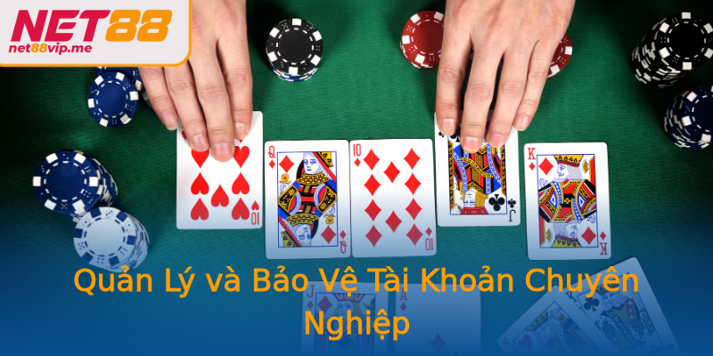 Quản Lý và Bảo Vệ Tài Khoản Chuyên Nghiệp Quản Lý và Bảo Vệ Tài Khoản Chuyên Nghiệp