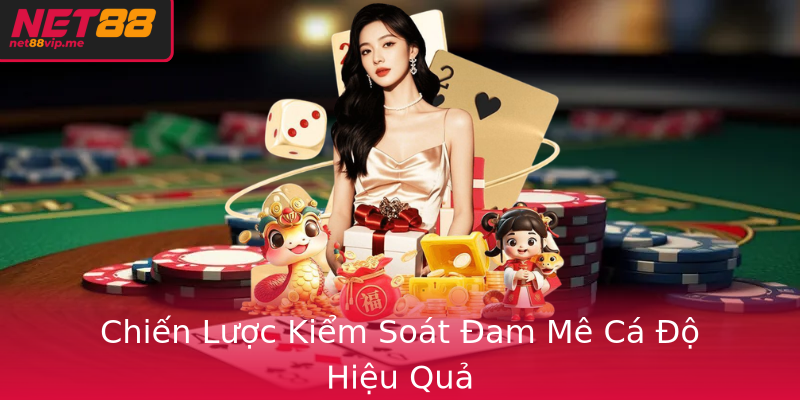 Chien Luoc Kiem Soat Am Me Ca O Hieu Qua