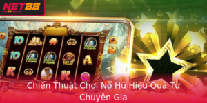 Chien Thuat Choi No Hu Hieu Qua Tu Chuyen Gia 1