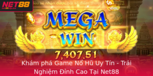 Kham Pha Game No Hu Uy Tin Trai Nghiem Inh Cao Tai Net88