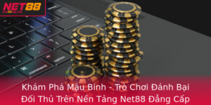 Kham Pha Mau Binh Tro Choi Anh Bai Oi Thu Tren Nen Tang Net88 Ang Cap Nhat