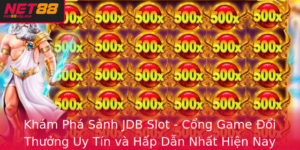 Kham Pha Sanh Jdb Slot Cong Game Oi Thuong Uy Tin Va Hap Dan Nhat Hien Nay