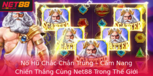 No Hu Chac Chan Trung Cam Nang Chien Thang Cung Net88 Trong The Gioi Game Slot Inh Cao