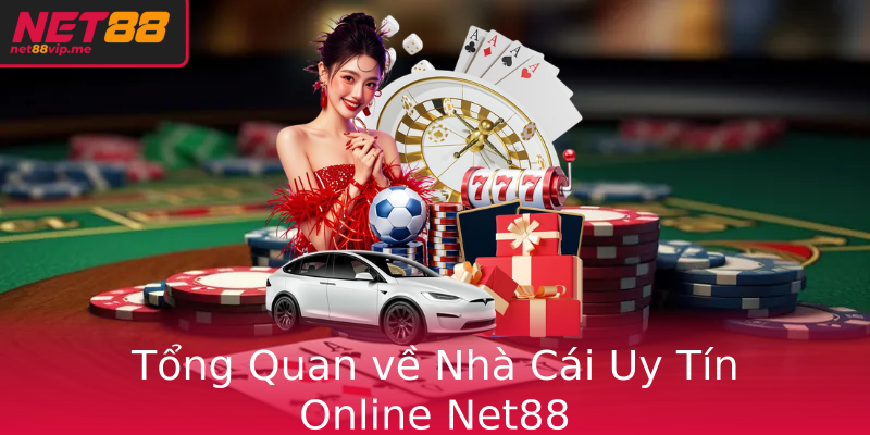 Casino Net88 - Trải Nghiệm Đỉnh Cao của Nhà Cái Uy Tín 2026 1 Tong Quan Ve Nha Cai Uy Tin Online Net88